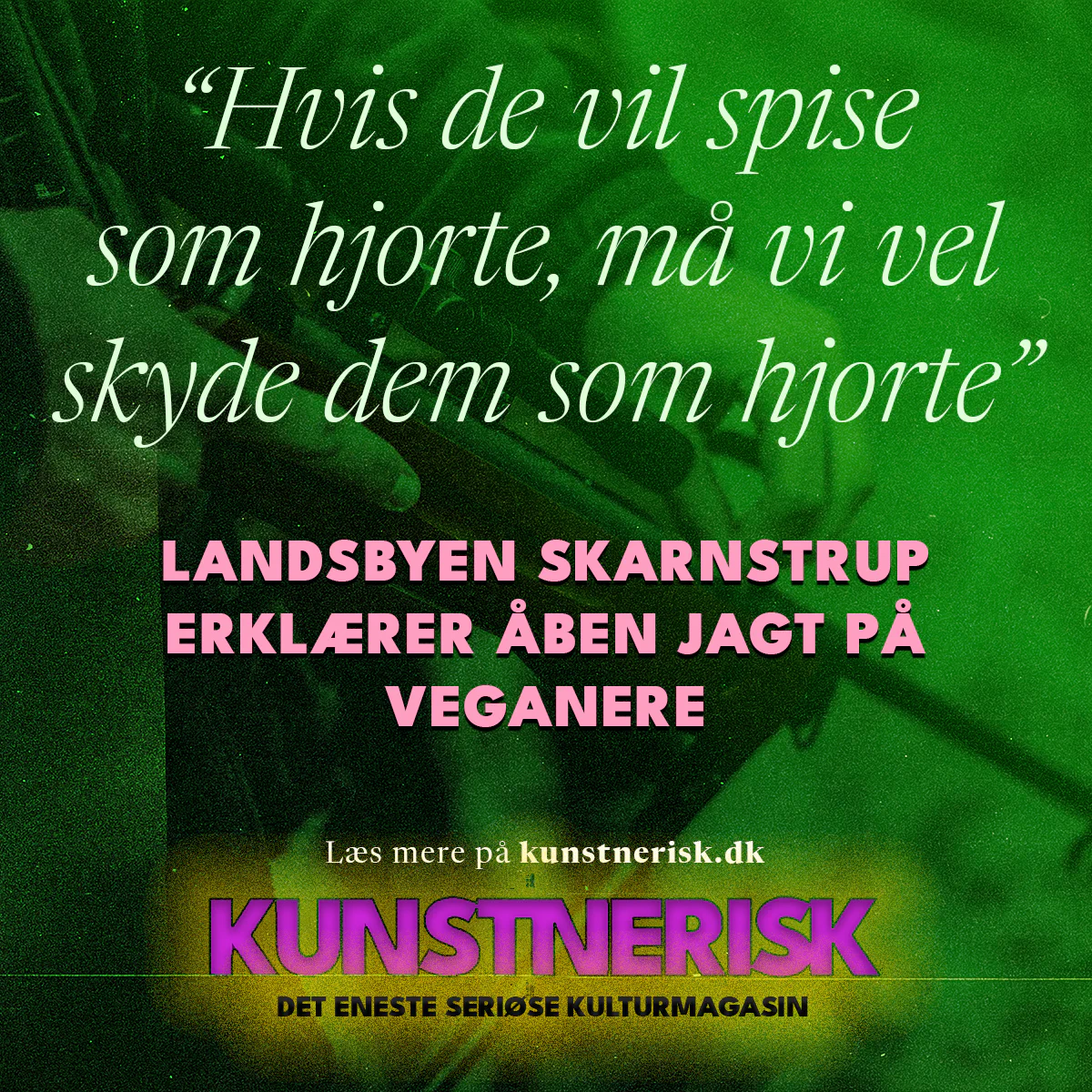 “Hvis de vil spise som hjorte, må vi vel skyde dem som hjorte”
